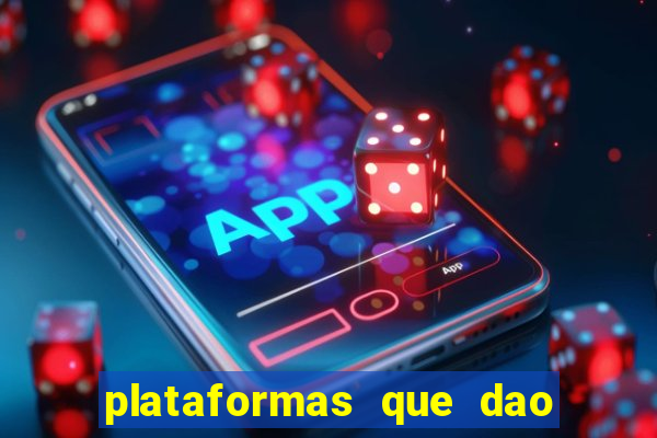 plataformas que dao dinheiro para jogar